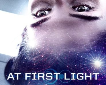 Download At First Light (2018) Dual Audio (Hindi-English) 480p [300MB] || 720p [800MB] || 1080p [1.90GB]