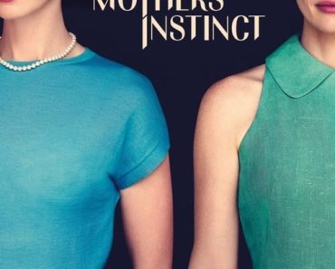Download Mothers’ Instinct (2024) (English Audio) Esubs Web-Dl 480p [290MB] || 720p [780MB] || 1080p [1.9GB]