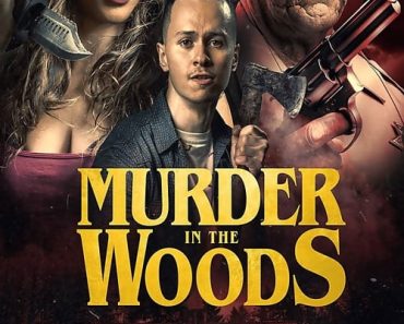 Download Murder In The Woods (2017) {English With Subtitles} 480p [400MB] || 720p [810MB]