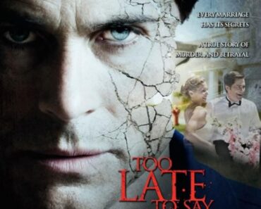 Download Too Late To Say Goodbye (2009) {English With Subtitles} 480p [300MB] || 720p [800MB] || 1080p [1.8GB]