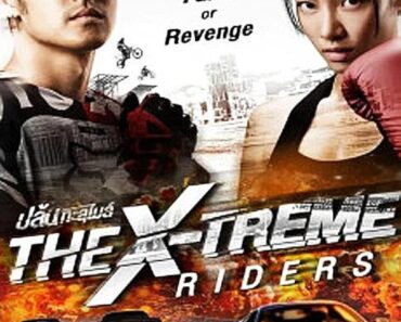 Download The X-Treme Riders Aka Kla Fun (2023) Dual Audio (Hindi-Thai) Esubs Web-Dl 480p [270MB] || 720p [730MB] || 1080p [1.6GB]